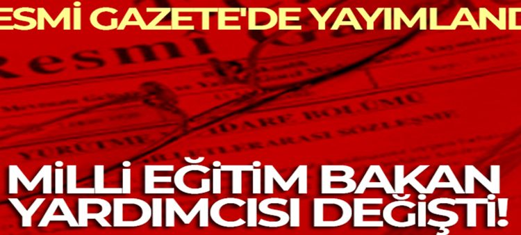 Milli Egitim Bakanligi Bakan Yardimciligina Nazif Yilmaz atandi