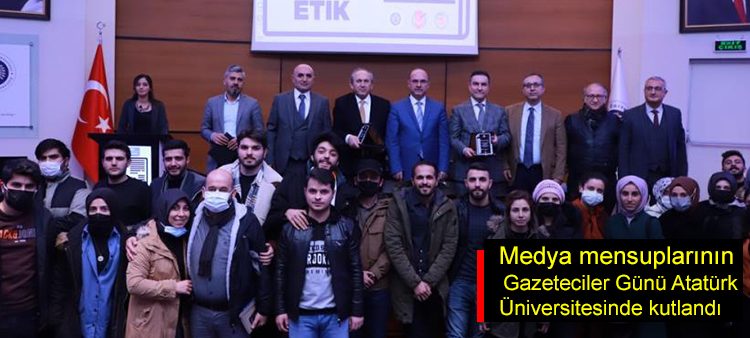 Medya mensuplarinin Gazeteciler Günü Atatürk Üniversitesinde kutlandi