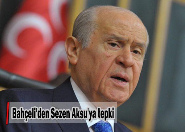 MHP Genel Baskani Bahçeli’den Sezen Aksu’ya tepki