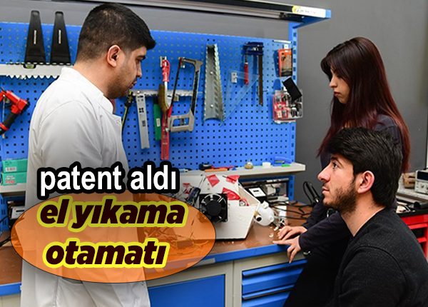 ETÜ’de gelistirlen el yikama otamati patent aldi