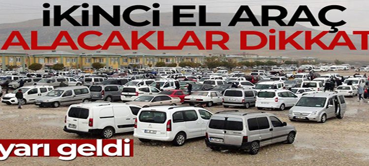 Ikinci el araç alacaklar bu hileye dikkat