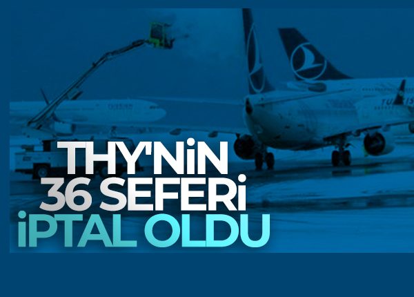 THY’nin Istanbul Havalimani’ndaki 36 seferi iptal oldu