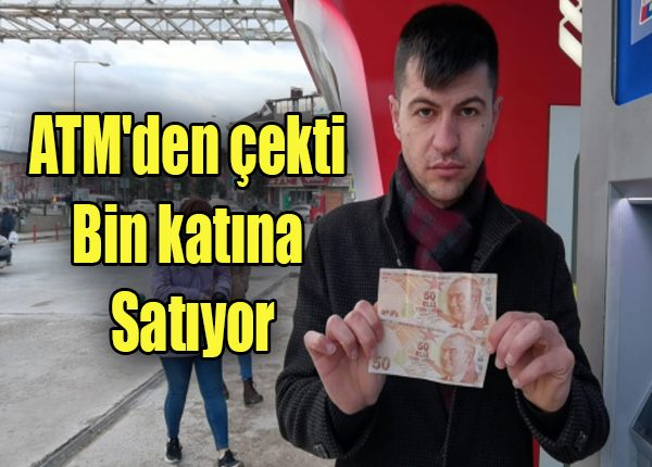 Bursali saglikçi ATM’den çekti, bin katina satiyor