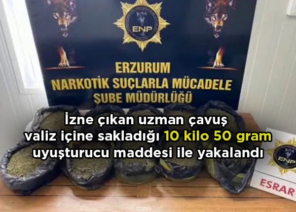 Izne çikan uzman çavus valiz içine sakladigi 10 kilo 50 gram uyusturucu maddesi ile yakalandi